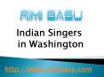 Indian Singers in Washington - www.rimibasu.com PowerPoint PPT Presentation