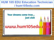 HUM 105 EDU Education Technician / hum105edu.com