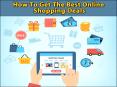 How to get the best online shopping deals