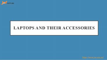 Laptops and Their Accessories