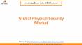 Global Physical Security Market Size and Market Share PowerPoint PPT Presentation