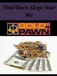 Find Pawn Shops Near Me PowerPoint PPT Presentation