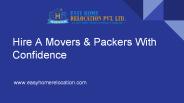 Hire A Movers And Packers With Confidence