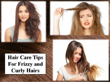 Hair Care Tips For Frizzy and Curly Hairs