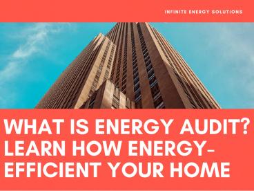 What is Energy Audit? Learn How Energy-Efficient Your Home