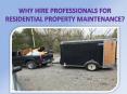 Why Hire Professionals for Residential Property Maintenance? PowerPoint PPT Presentation