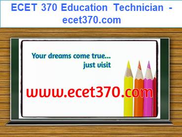 ECET 370 Education Technician / ecet370.com