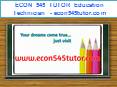 ECON 545 TUTOR Education Technician / econ545tutor.com PowerPoint PPT Presentation