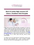 Best ivf centre High success IVF clinics _ Southern Gem Hospital PowerPoint PPT Presentation