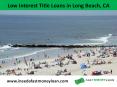 Low interest Title Loans in Long Beach, CA PowerPoint PPT Presentation