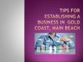 Important tips to start Business at Gold Coast, Australia. PowerPoint PPT Presentation