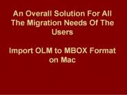 Import OLM Files to MBOX Format