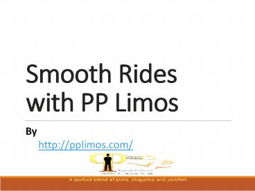 Smooth Rides with PP Limos