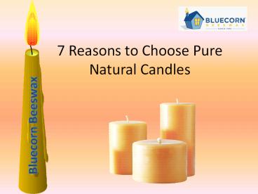 7 Reasons to Choose Pure Natural Candles