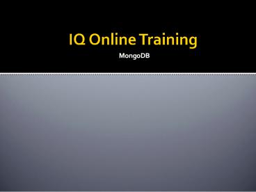 MongoDB Online Training 2018 : IQ Online Training