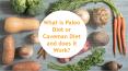 What is Paleo Diet or Caveman Diet and does it Work? PowerPoint PPT Presentation