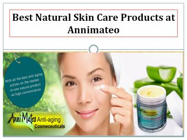 Best Natural Skin Care Products at Annimateo