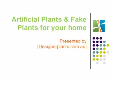 Artificial Plants & Fake Plants for your home