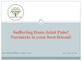 Suffering from Joint Pain? Turmeric is your best friend! PowerPoint PPT Presentation