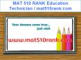 MAT 510 RANK Education Technician / mat510rank.com PowerPoint PPT Presentation