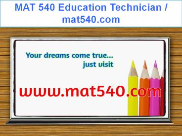 MAT 540 Education Technician / mat540.com