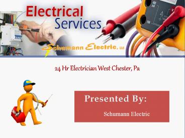 24 Hr Electrician West Chester, Pa (1)