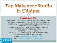 Top Makeover Studio in Udaipur PowerPoint PPT Presentation