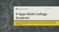 9 Apps Math College Students (1) PowerPoint PPT Presentation