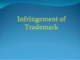 Infringement of Trademark PowerPoint PPT Presentation