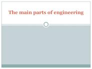 The main parts of engineering