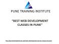 Best Web Designing Courses- Classes in Pune | Web Designing Training in pune | Pune Training Institute (1) PowerPoint PPT Presentation