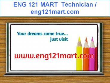 ENG 121 MART Education Technician / eng121mart.com