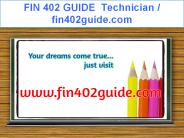 FIN 402 GUIDE Education Technician / fin402guide.com