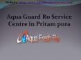 Aqua Guard Ro Service Centre in Pritam pura@ 9773723986 PowerPoint PPT Presentation
