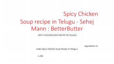 స్పైసీ చికెన్ సూపు, Spicy Chicken Soup recipe in Telugu - Sehej Mann : BetterButter స్పైసీ చికెన్ సూపు, Spicy Chicken Soup recipe in Telugu - Sehej Mann : BetterButter