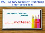 MGT 498 EDU Education Technician / mgt498edu.com