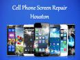 Cell Phone Screen Repair Houston PowerPoint PPT Presentation
