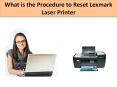 What is the Procedure to Reset Lexmark Laser Printer PowerPoint PPT Presentation