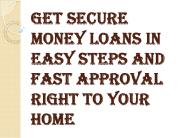 Easy Steps to Get Secure Money Loans