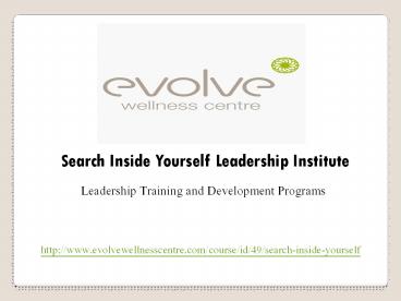 Evolve Wellness Centre | Search Inside Yourself Leadership Institute