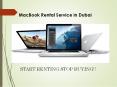 Call us @ 0557503724 for MacBook Rental Service in Dubai PowerPoint PPT Presentation