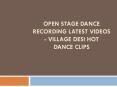 Open Stage Dance Recording Latest Videos - Village Desi Hot Dance Clips PowerPoint PPT Presentation