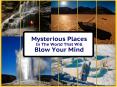 Mysterious places in the world that will blow your mind PowerPoint PPT Presentation