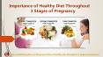 Importance of healthy diet throughout 3 stages of pregnancy PowerPoint PPT Presentation