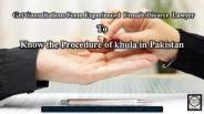 Khula Procedure in Lahore Pakistan