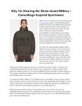 Why I'm Wearing the Stone Island Military Camouflage Inspired Sportswear PowerPoint PPT Presentation