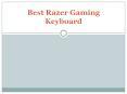 Best Razer Gaming Keyboard PowerPoint PPT Presentation
