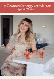 All Natural Energy Drinks For Good Health