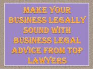 Make Your Business Legally Sound With Business Legal Advice