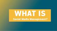 What is Social Media Management?
